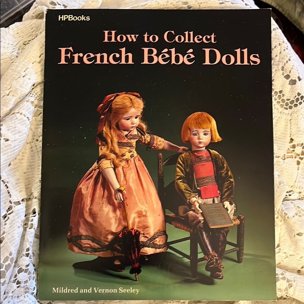 2/$25 How to Collect French Bébé Dolls Collectible Guide